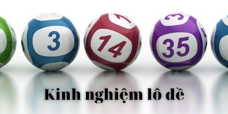 Kinh nghiệm lô đề là gì